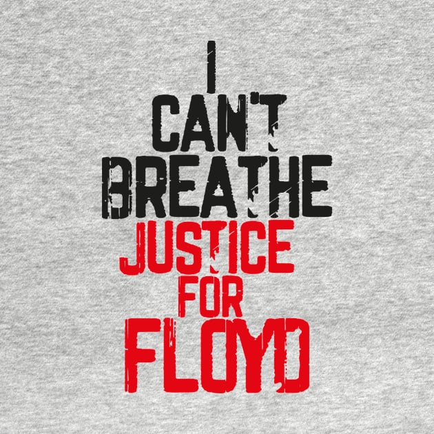 I Can't Breathe Justice For FLOYD by Just Be Awesome   